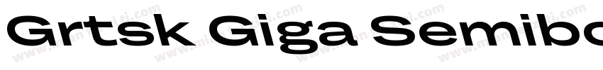 Grtsk Giga Semibold字体转换